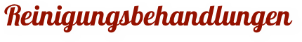 Reinigungsbehandlungen